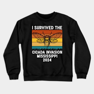 I Survived The Cicada Invasion Mississippi 2024 Crewneck Sweatshirt